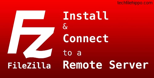 Download FileZilla Client Latest Version