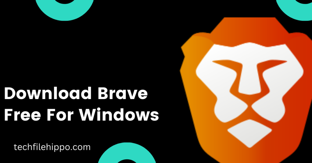 Download Brave Free For Winodws